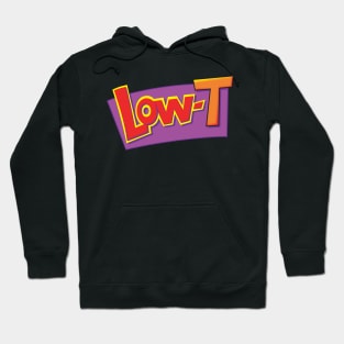 Low-T Hoodie